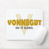 Vonnegut dus het gaat. muismat (Met muis)