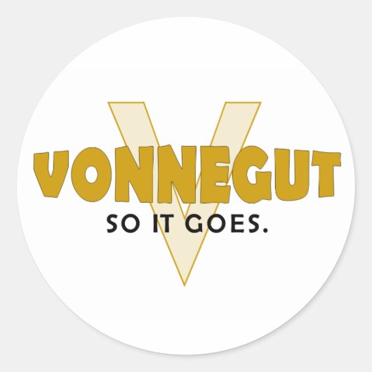 Vonnegut dus het gaat. ronde sticker (Voorkant)
