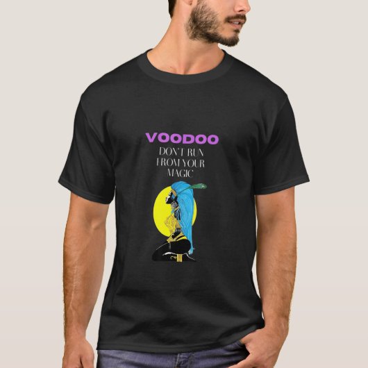 Voodoo - Niet rennen vanaf je Magic_10 T-shirt (Voorkant)