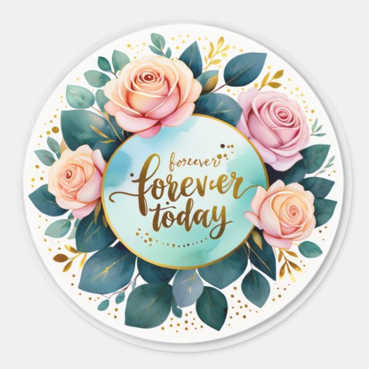 Voor altijd begint vandaag ronde sticker (Voorkant)