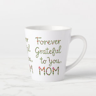 Voor altijd dankbaar voor jou, mama - 30 cl kleine latte mok