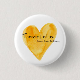 Voor altijd enkel ons ronde button 3,2 cm