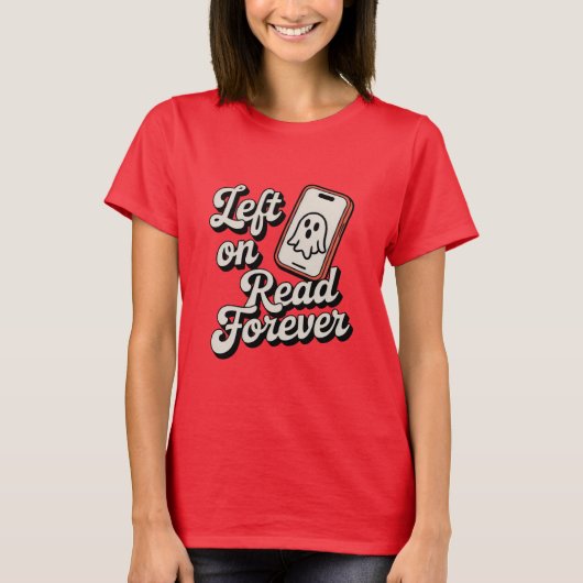 Voor altijd gelezen | Grappig Ghosting-ontwerp T-shirt (Voorkant)