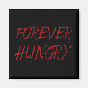 Voor altijd hongerig grappig eten gezegden graffit magneet