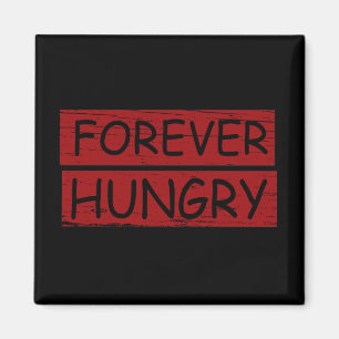 Voor altijd hongerig grappig eten gezegden graffit magneet