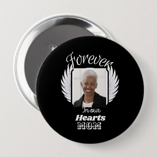 Voor altijd in ons hart, aangepaste dood Memorial Ronde Button 4,0 Cm