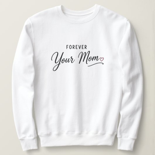 Voor altijd jouw moeder trui (Design voorkant)
