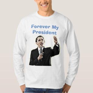 Voor altijd mijn President Barack Obama Steun T-sh T-shirt