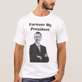 Voor altijd mijn President Barack Obama Support Sh T-shirt (Voorkant)