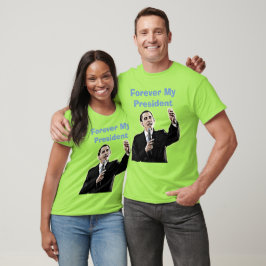 Voor altijd mijn President Barack Obama Support Sh T-shirt