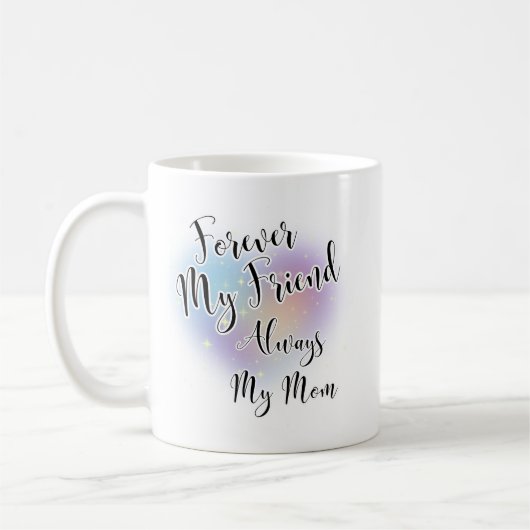 Voor altijd mijn vriend altijd mijn moeder koffiemok (Links)