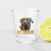 Voor altijd mijn vriend chocolade labrador hond shot glas (Voorkant)