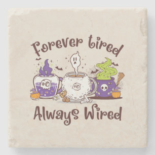 Voor altijd moe, altijd bedraad stenen onderzetter