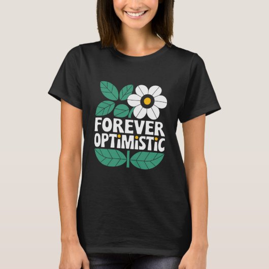 Voor altijd optimistisch t-shirt (Voorkant)