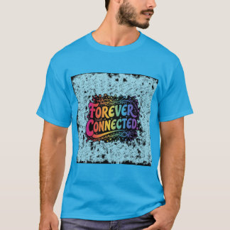 Voor altijd verbonden t-shirt