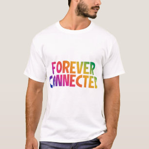 Voor altijd verbonden t-shirt