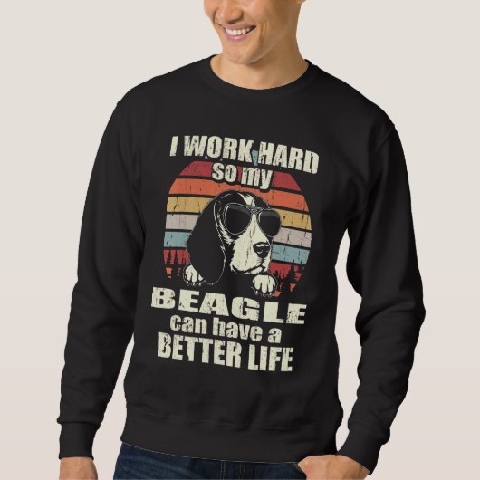 Voor Beagle werk ik hard en beter Trui (Voorkant)