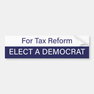 voor belastinghervorming; Een democraat kiezen Bumpersticker