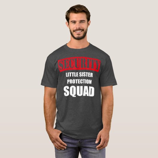 Voor Big Brother-Security Sister Protection Squad T-shirt (Voorkant volledig)