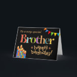 Voor Brother Chic Candles, Bunting Birthday Kaart<br><div class="desc">Een heldere en kleurrijke verjaardagskaart voor een broeder van elke leeftijd,  met verjaardagstaartkaarsen,  Bunting and Stars en het woord 'Brother' in pattereerde letters,  geschetst in goud-effect (geen metallic inkt) en Happy Birthday,  ook in goud-effect,  allemaal op een zwarte achtergrond. Een digitaal ontwerp van Judy Adamson.</div>