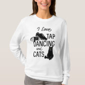 Voor dansers hou ik van tappen dansen en katten t-shirt (Voorkant)