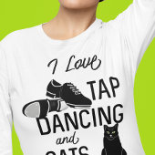 Voor dansers hou ik van tappen dansen en katten t-shirt