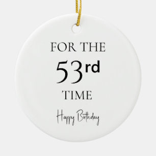 Voor de 53e keer gefeliciteerd met je verjaardag keramisch ornament