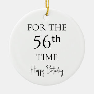 Voor de 56e keer gefeliciteerd met je verjaardag keramisch ornament