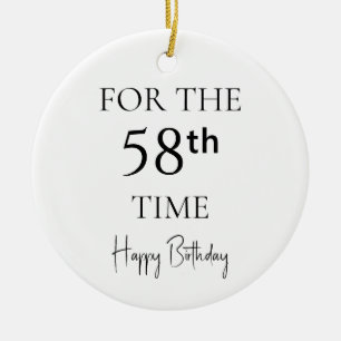 Voor de 58e keer gefeliciteerd met je verjaardag keramisch ornament