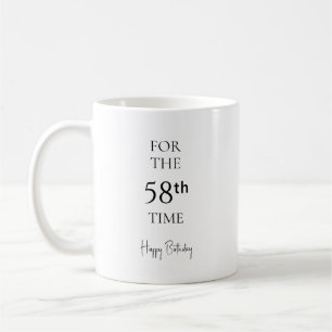 Voor de 58e keer gefeliciteerd met je verjaardag koffiemok