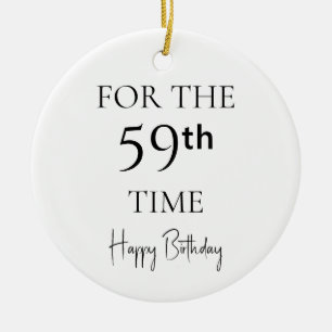 Voor de 59e keer gefeliciteerd met je verjaardag keramisch ornament