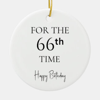 Voor de 66e keer gefeliciteerd met je verjaardag keramisch ornament