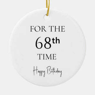 Voor de 68e keer gefeliciteerd met je verjaardag keramisch ornament