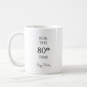 Voor de 80e keer gefeliciteerd met je verjaardag M Koffiemok