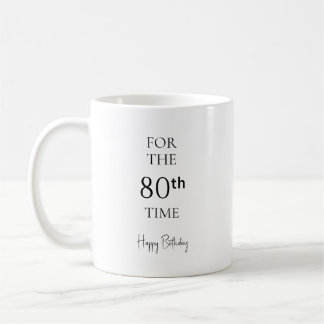 Voor de 80e keer gefeliciteerd met je verjaardag M Koffiemok