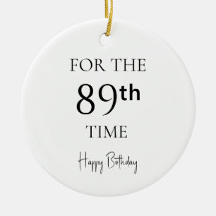 Voor de 89e keer gefeliciteerd met je verjaardag keramisch ornament