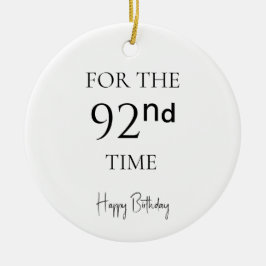 Voor de 92e keer gefeliciteerd met je verjaardag keramisch ornament