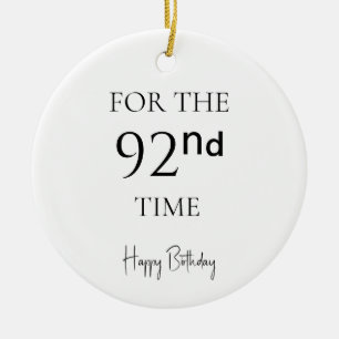 Voor de 92e keer gefeliciteerd met je verjaardag keramisch ornament