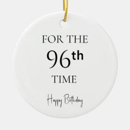 Voor de 96e keer gefeliciteerd met je verjaardag keramisch ornament