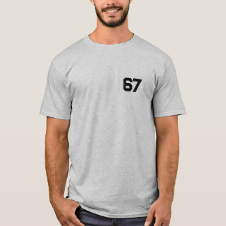 Voor de beste 67 behoeften t-shirt