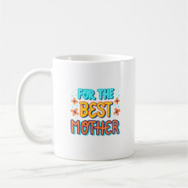 Voor de beste moeder koffiemok
