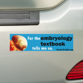 Voor de Embryologie vertelt het leerboek me dus... Bumpersticker (Op auto)