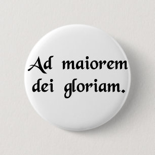 Voor de grote glorie van God Ronde Button 5,7 Cm