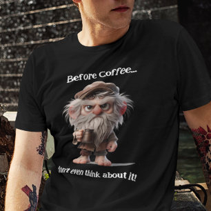 Voor de koffie, denk er niet eens over na t-shirt