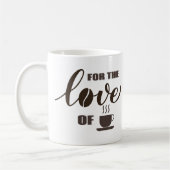 Voor de liefde van koffie koffiemok (Links)