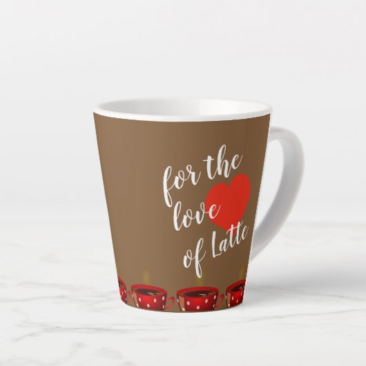 Voor de liefde van Latte Latte Latte Mok (Rechterhoek)