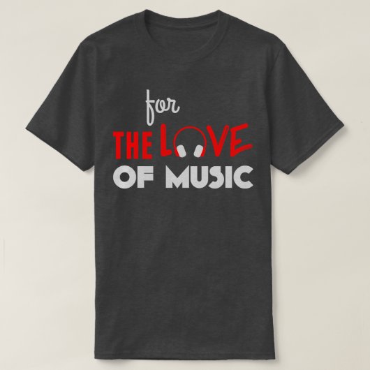 Voor de liefde van Music grey T-shirt (Design voorkant)