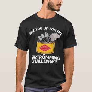 Voor de Surstromming Challenge Swedish Food T-shirt