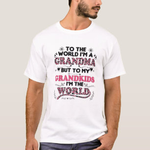 Voor de wereld ben ik oma voor mijn kleinkinderen. t-shirt