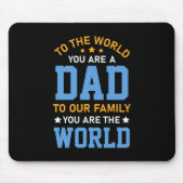 Voor de wereld ben je vader muismat (Voorkant)
